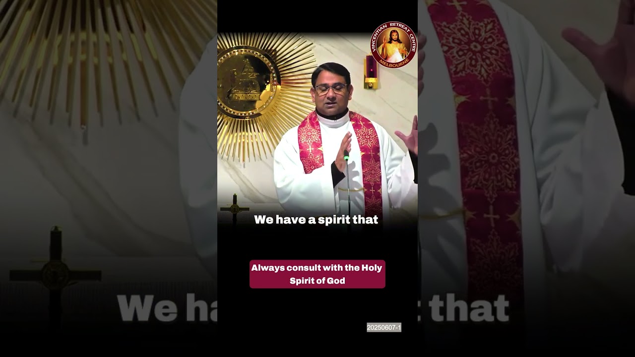 Always consult with the Holy Spirit of God ~ Fr Rojan George ~ VRCM
