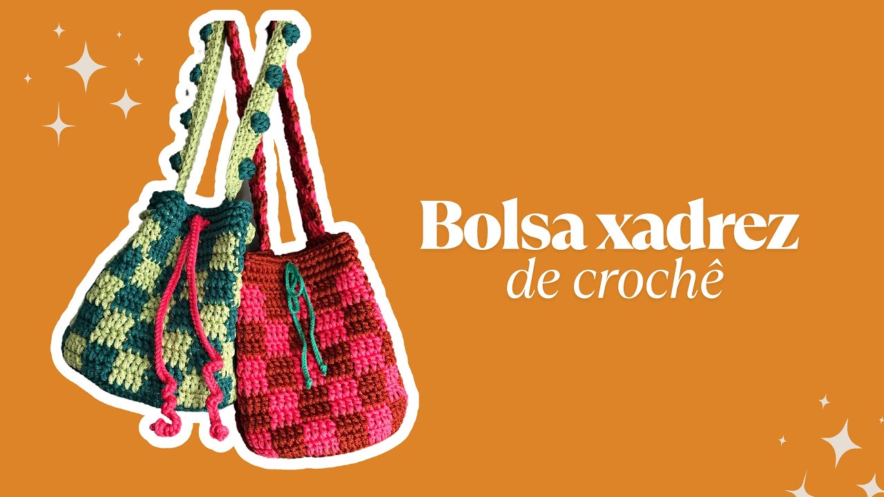 Aprenda uma bolsa XADREZ DE CROCH&Ecirc; - CHECKERED BAG - MUITO F&Aacute;CIL