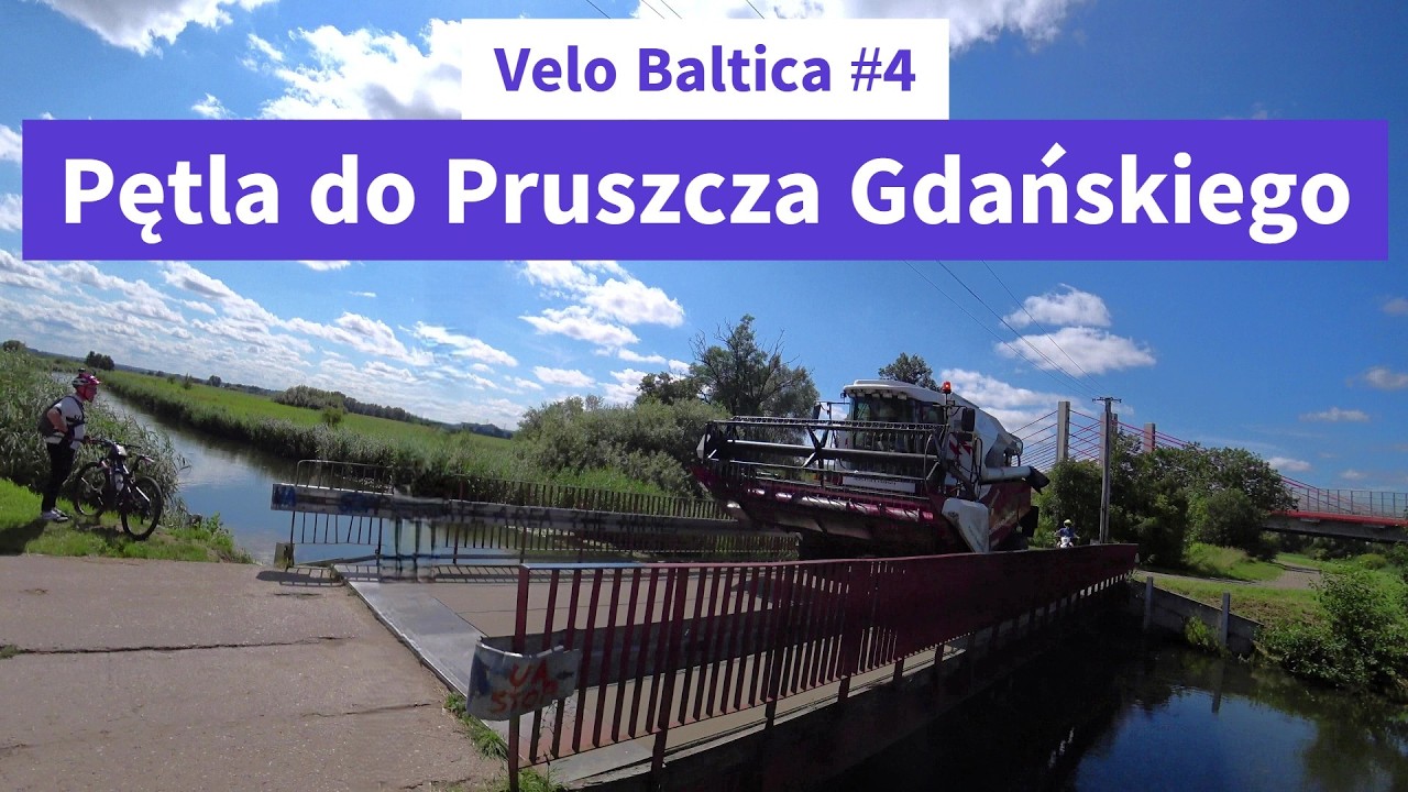 Velo Baltica #4: Dodatkowa pętla Gdańsk - Pruszcz Gdański (2024-07-18)