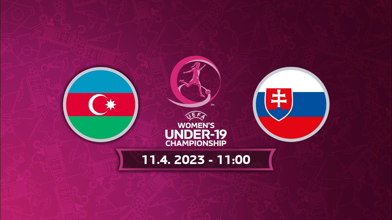 Kvalifikácia na Majstrovstvá Európy WU19: Azerbajdžan - Slovensko