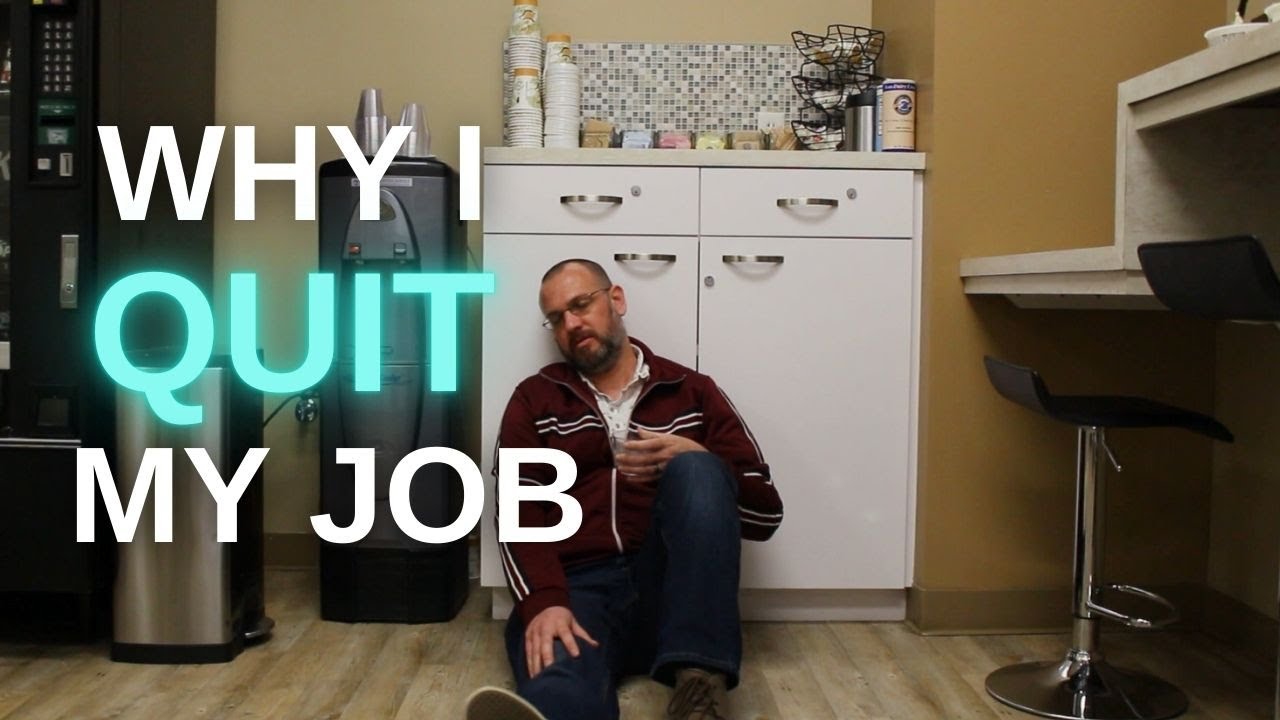 Why I Quit My Job