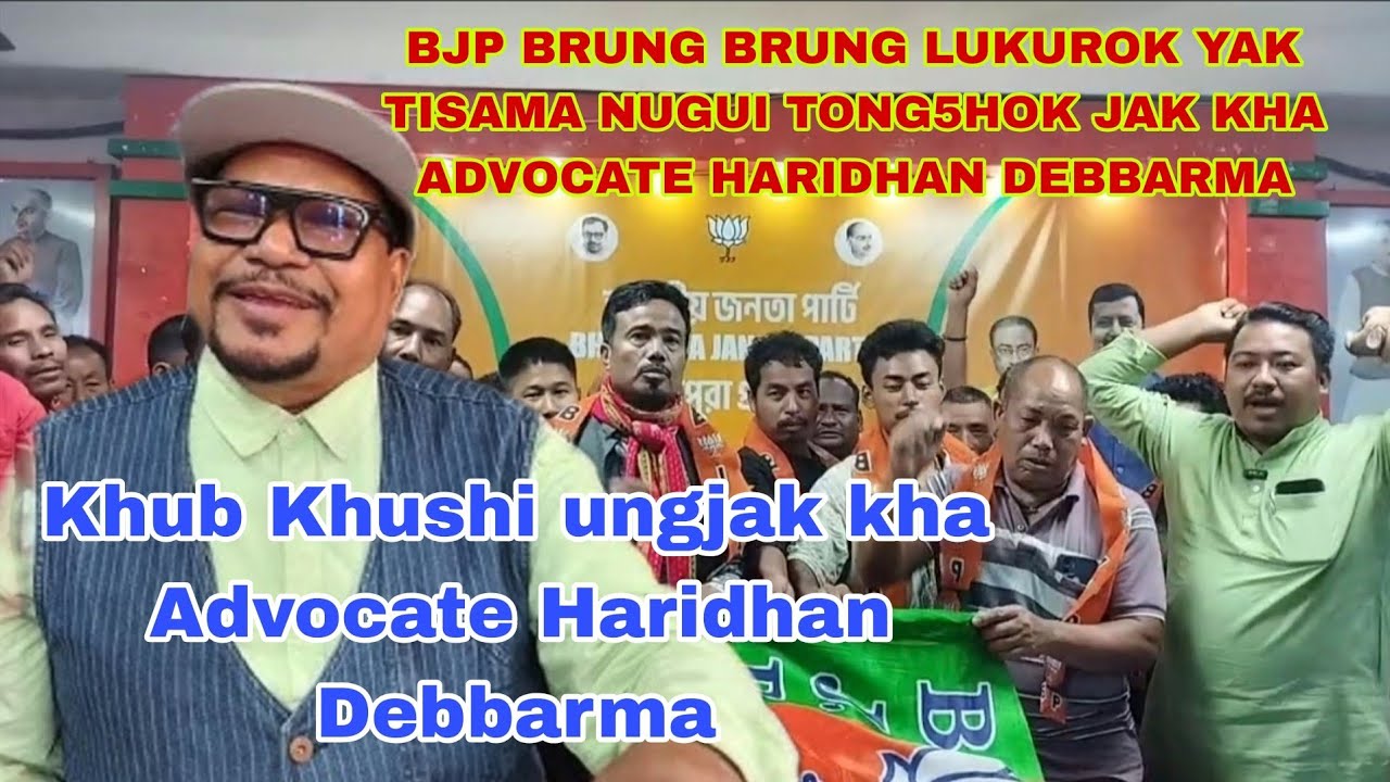 BJP o brung brung lukurok hap phaima nugui khub khuahi ungjak kha Advocate Haridhan Debbarma 