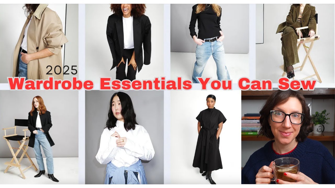 2025 Wardrobe Essentials You Can Sew (with pattern suggestions)
