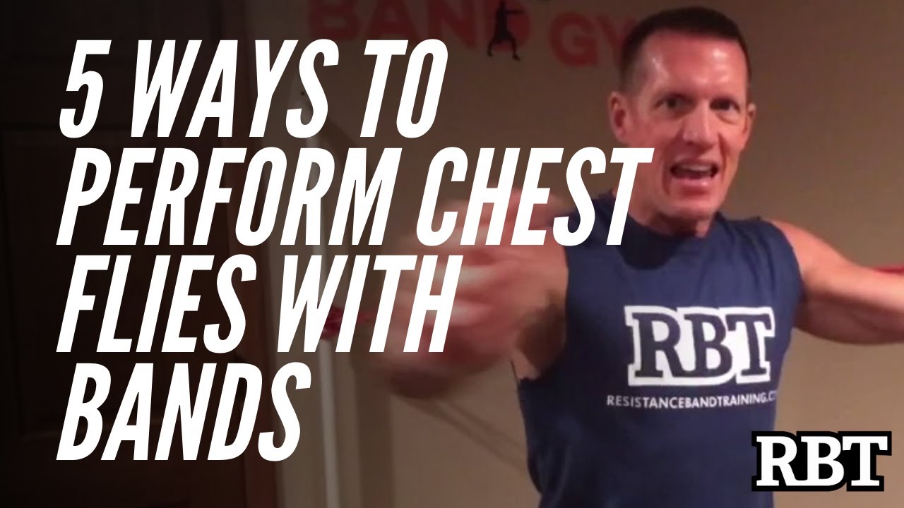 5 Ways To Perform Chest Flies with Bands / Resistance Band Training