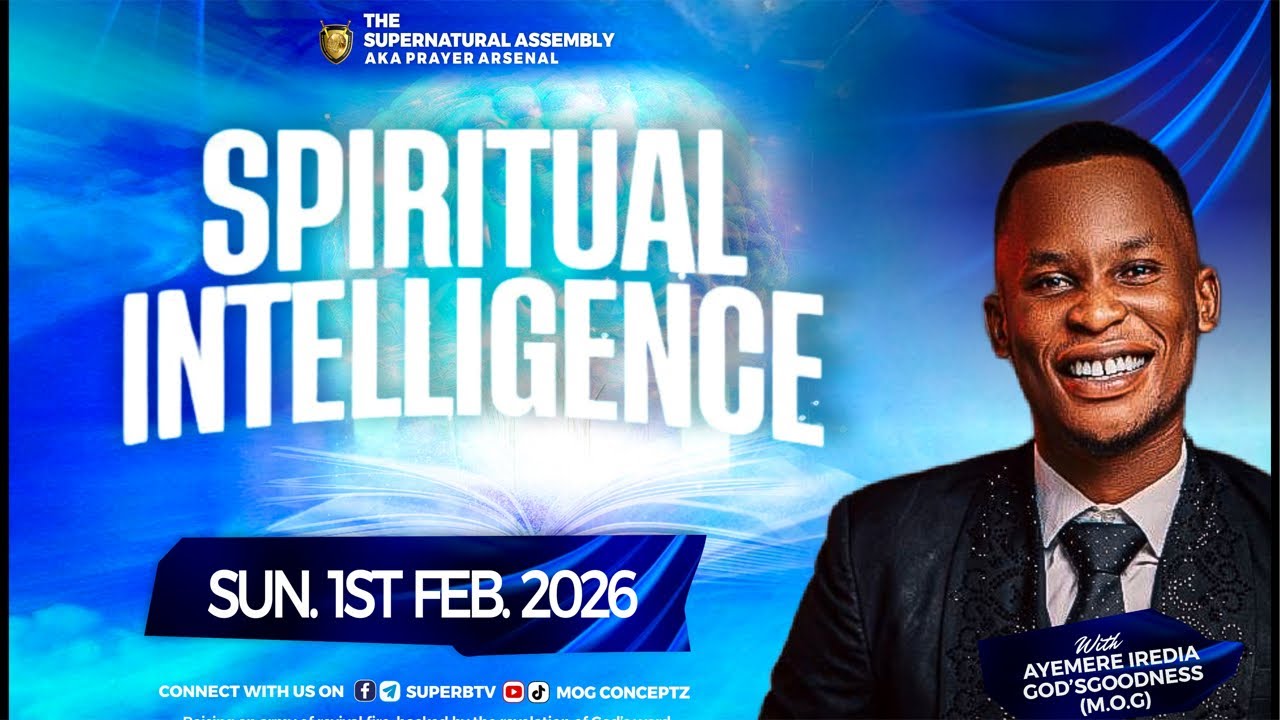 Spiritual Intelligence | The Supernatural Assembly (Live Prayers & Teaching) | MOG CONCEPTZ