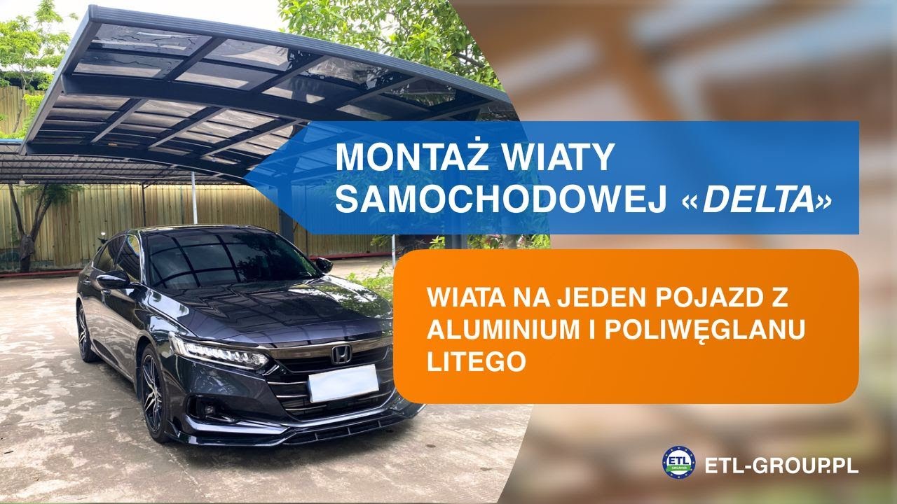 Wiata Samochodowa Delta – Montaż Krok po Kroku | Zadaszenie dla Auta | ETL-group
