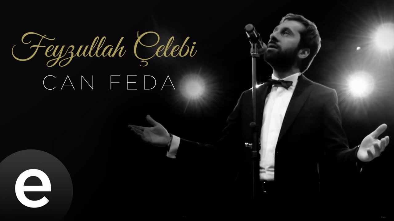 Feyzullah &Ccedil;elebi - Can Feda (Official Music Video)