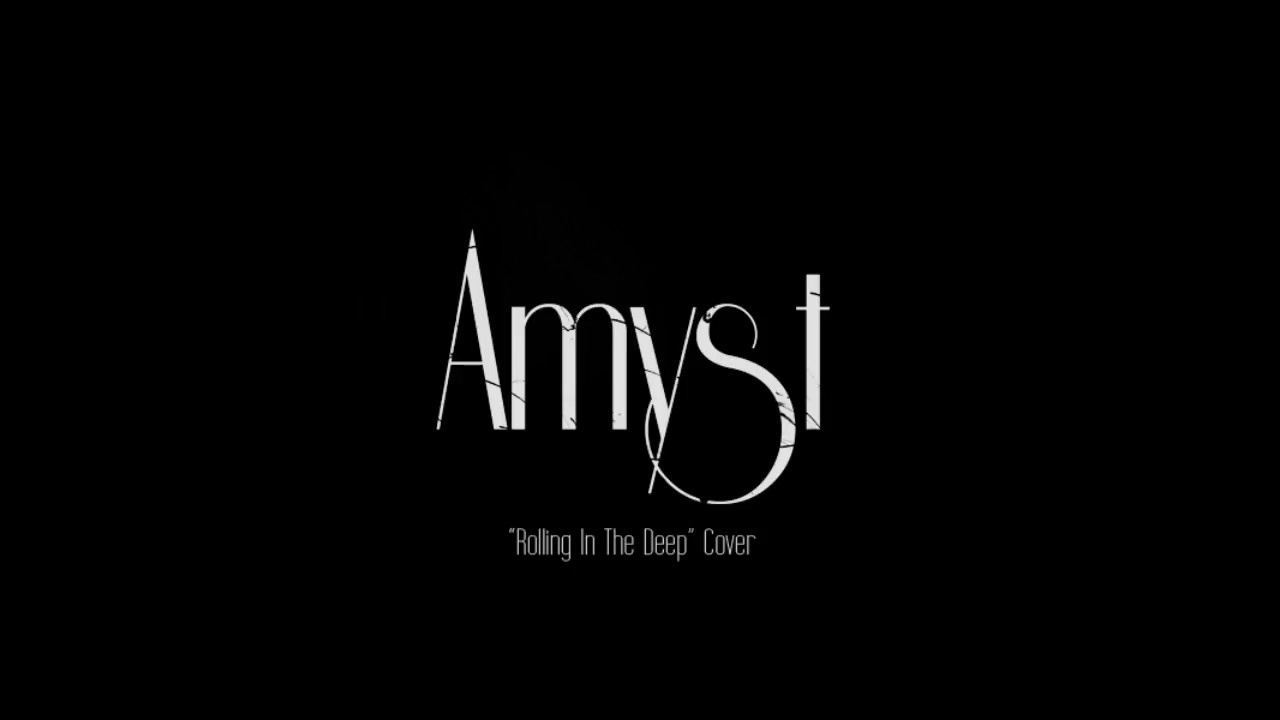 Amyst - Rolling In The Deep Cover (Adele)