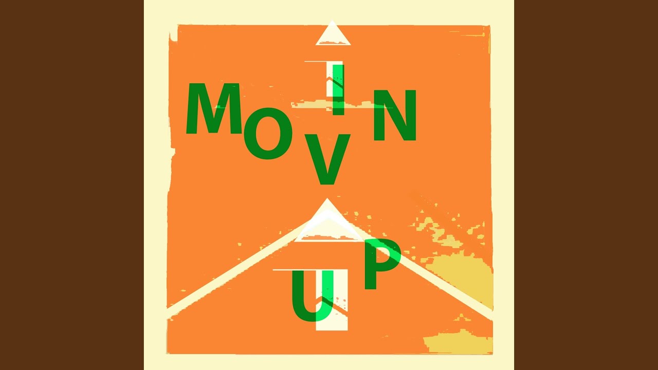 Movin' Up