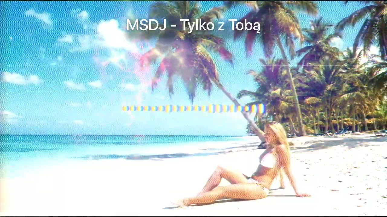 MSDJ - Tylko z Tobą