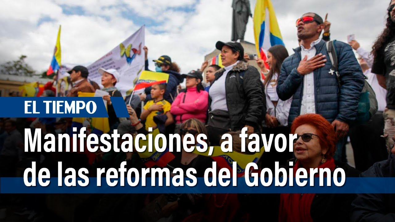Manifestaciones a favor de las reformas del Gobierno | El Tiempo
