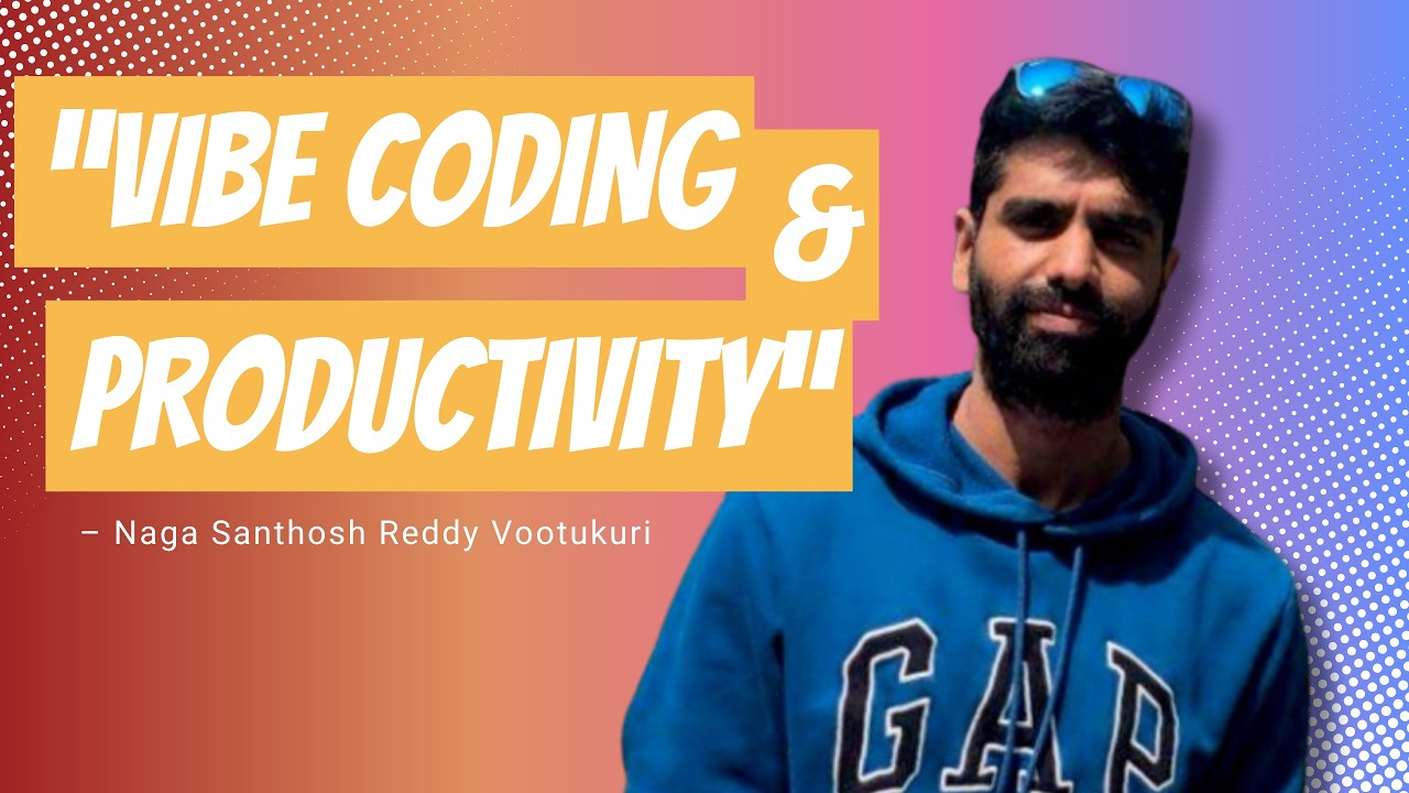 Why Vibe Coding Enhances Productivity - And Why Naga Santosh Wrote A Whole Book About It.