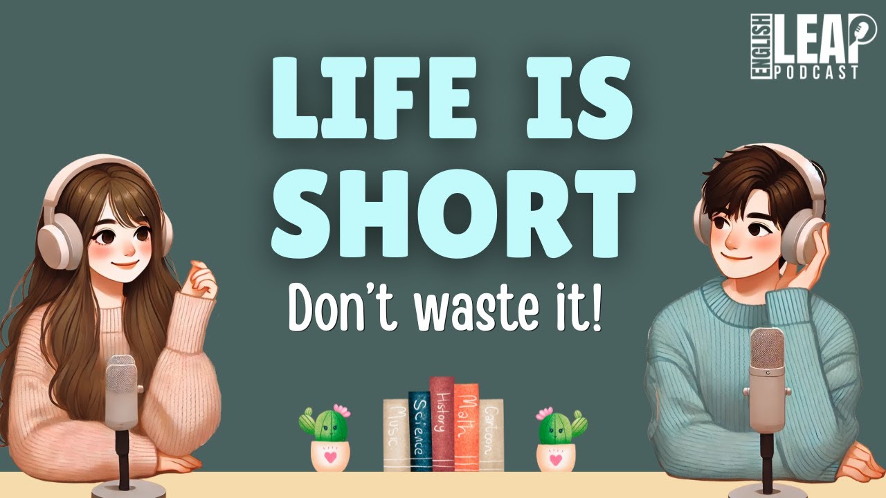 English Podcast for Easy Conversation in Daily Life | Learn English Fast | Life Is Short
