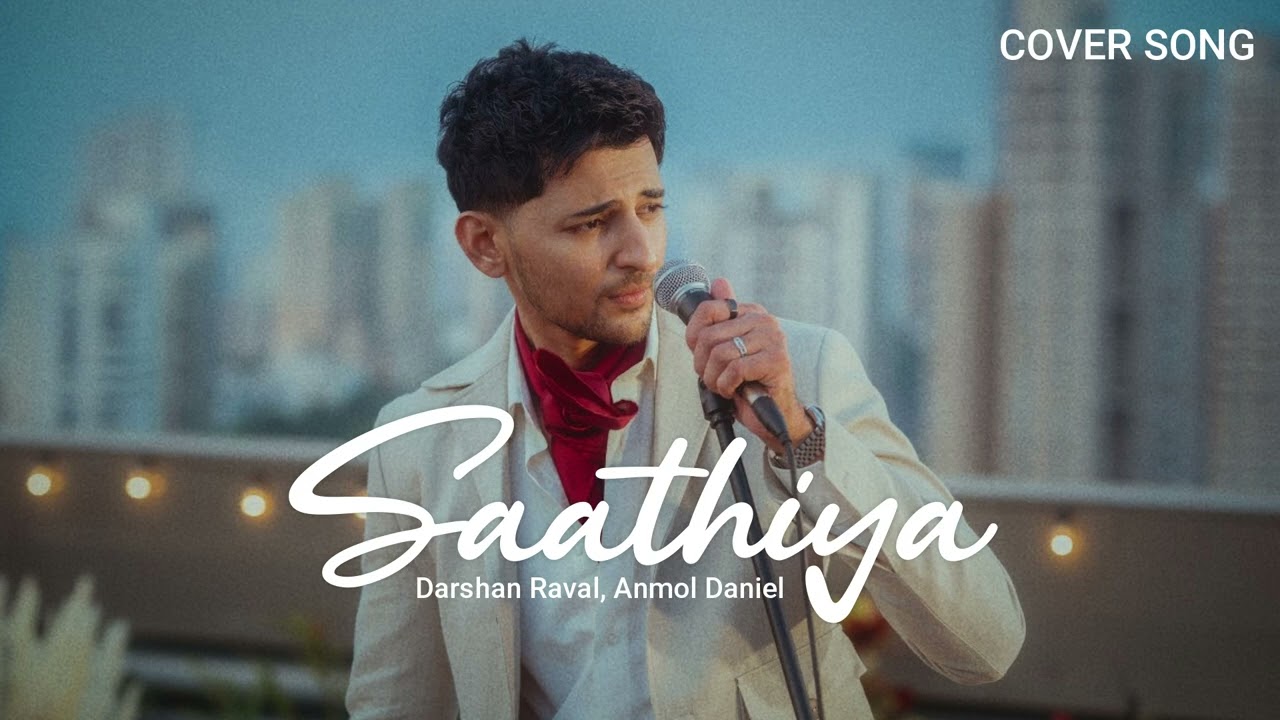Saathiya – Darshan Raval | Anmol Daniel | Romantic Song 2026 | Saathiya Song