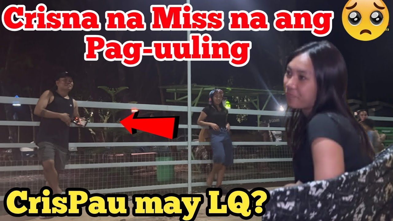 CrisPau may LQ?😲 | Crisna Miss na ang Dating Buhay?😌