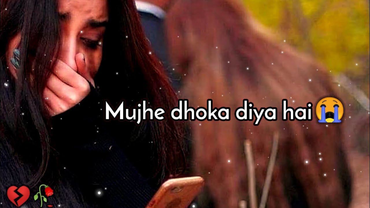 mujhe dhoka diya hai💔😭. Heart broken shayari 💔. crying girl shayari 😭.very sad girl shayari 😔💔