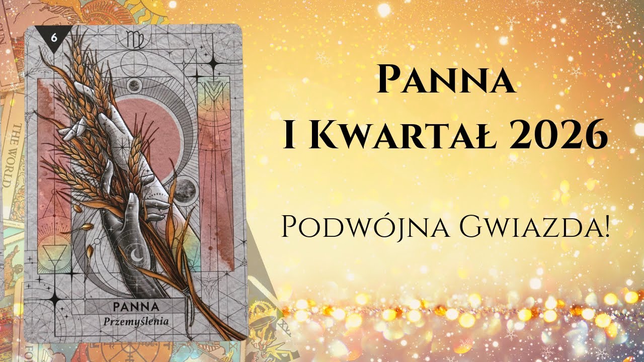 ♍PANNA I KWARTAŁ 2026: Podwójna Gwiazda! ♍#theunknownpath #horoskop