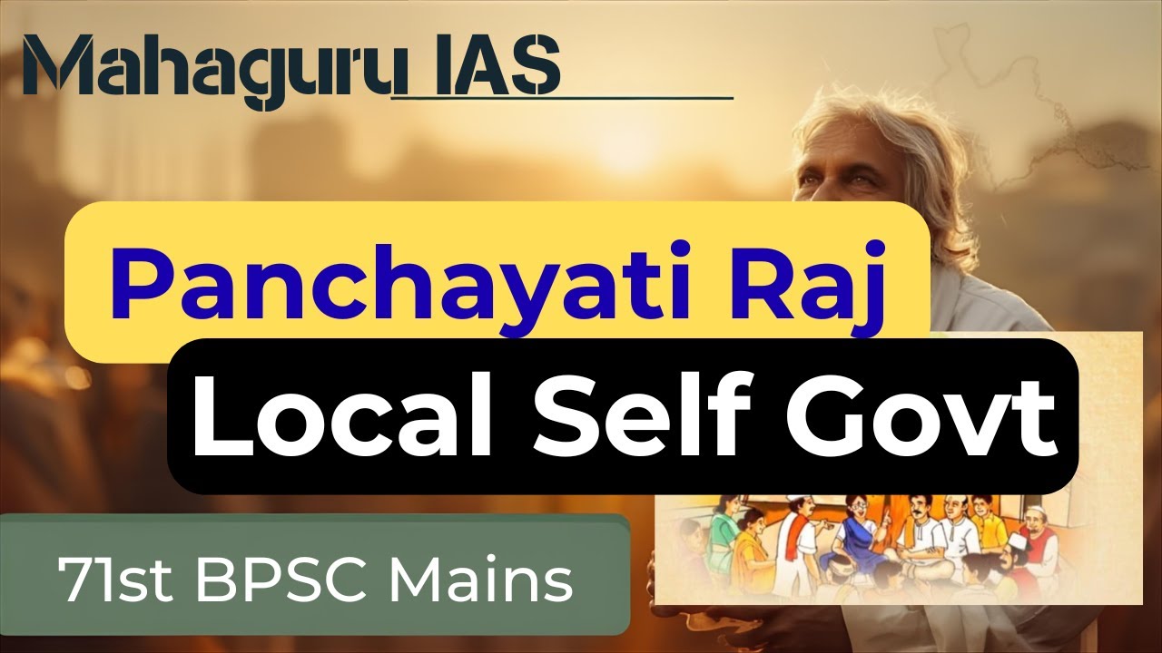 Panchayati Raj I Local Self Government I 71st BPSC Mains
