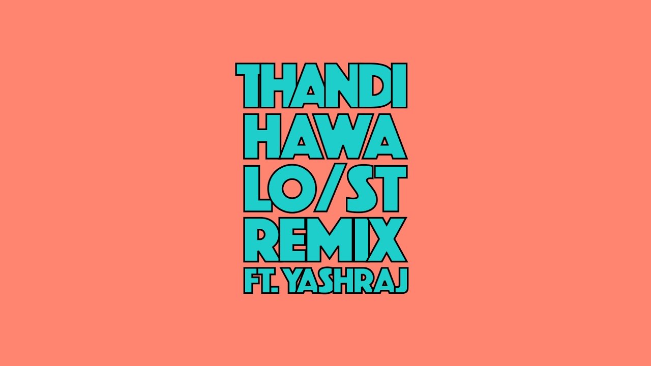 @ritvizji - Thandi Hawa 🥶 (Lost Stories Remix) feat. @yashrajnt