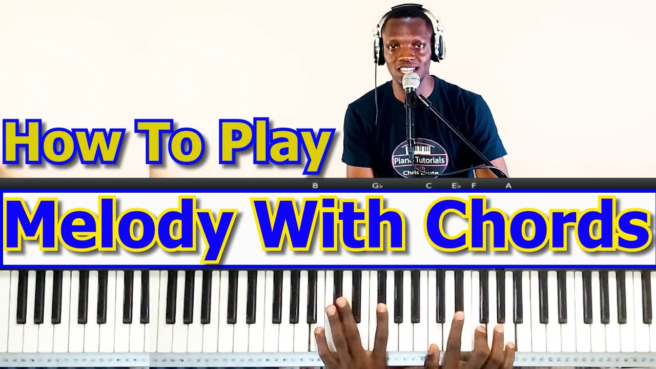 #65: How To Play Melody With Chords