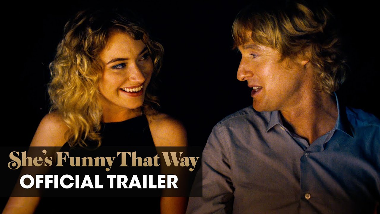 She's Funny That Way (2015 Movie &ndash; Owen Wilson, Imogen Poots) &ndash; Official Trailer