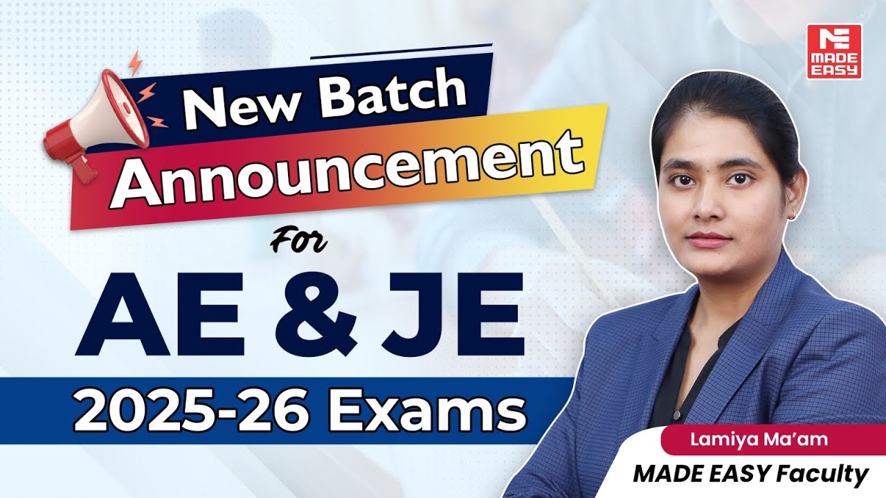 New AE & JE 2025-26 Batch Announcement | MADE EASY Exclusive Batch Details | Enroll Now