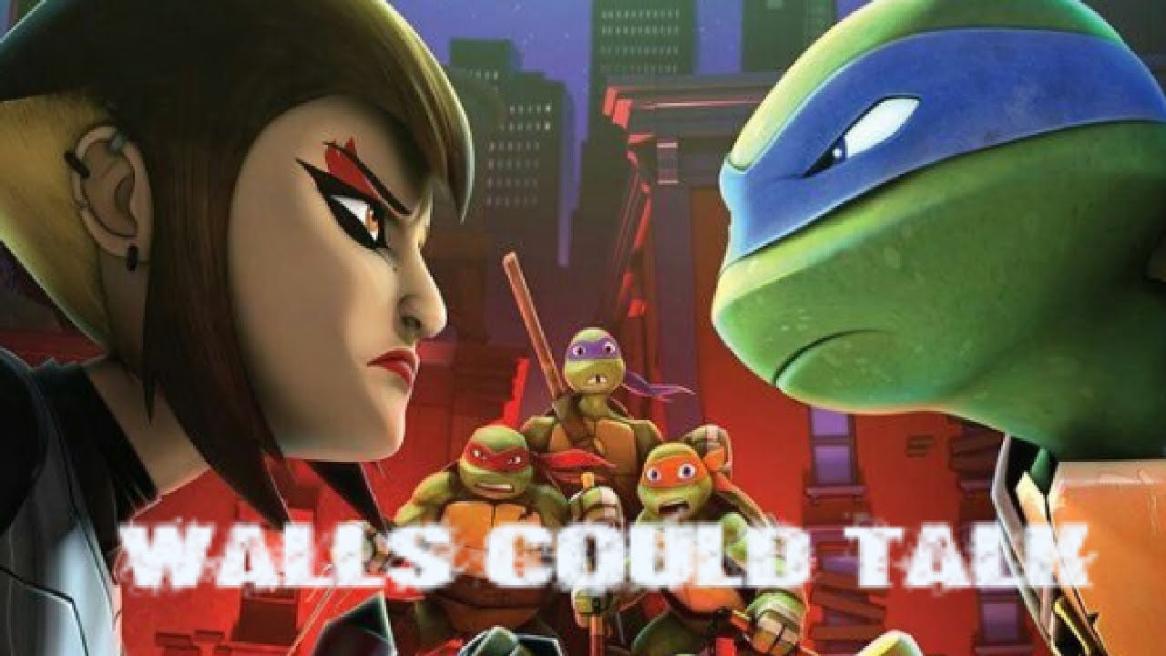 TMNT 2012~ Walls Could Talk (LEORAI)