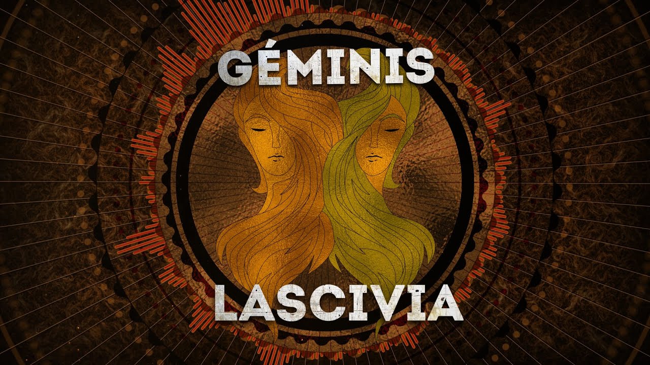 LASCIVIA - Géminis (Lyric Video)