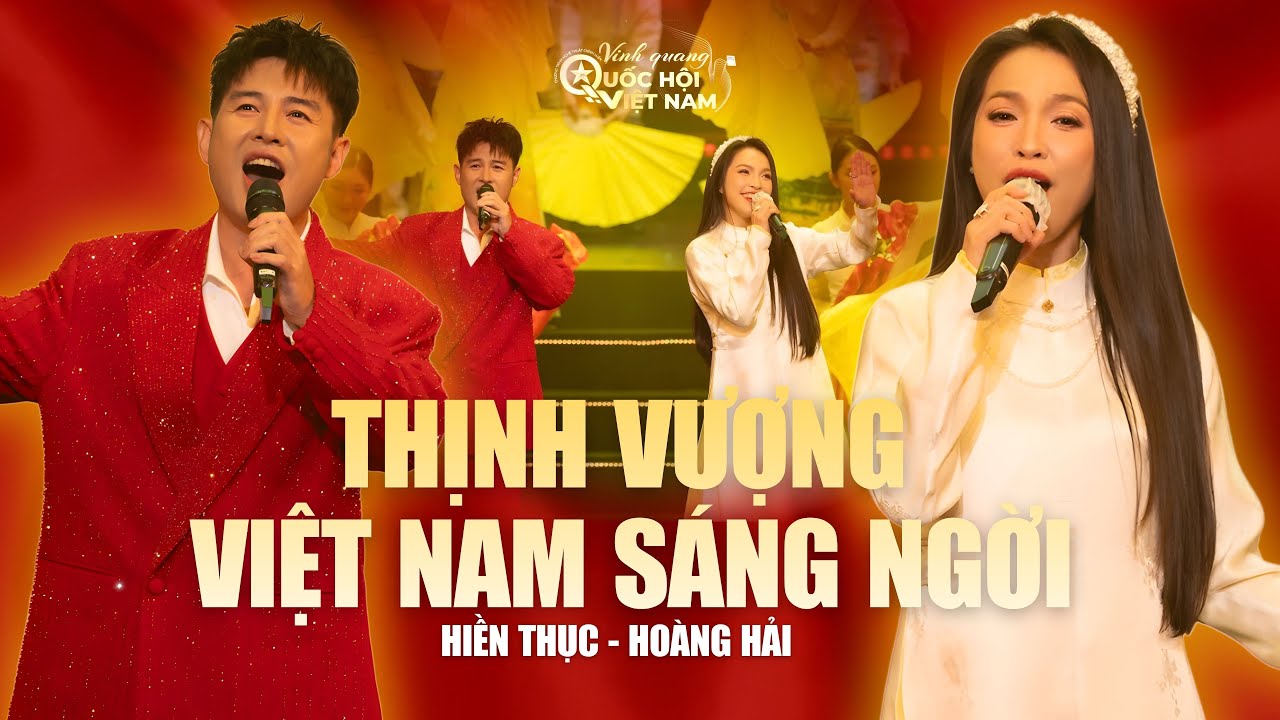 Thịnh Vượng Việt Nam Sáng Ngời | Hiền Thục | Vinh Quang Quốc Hội Việt Nam