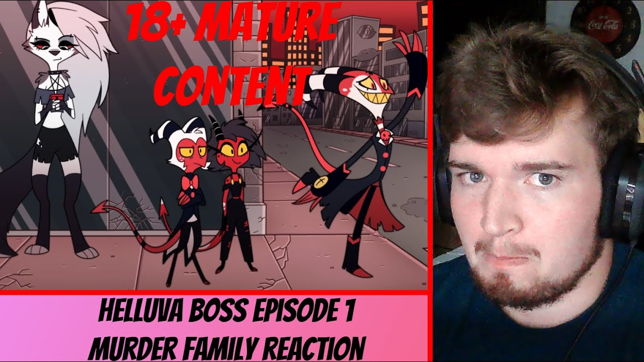 HELLUVA BOSS - Murder Family Season 1 Episode 1 REACTION (18+)