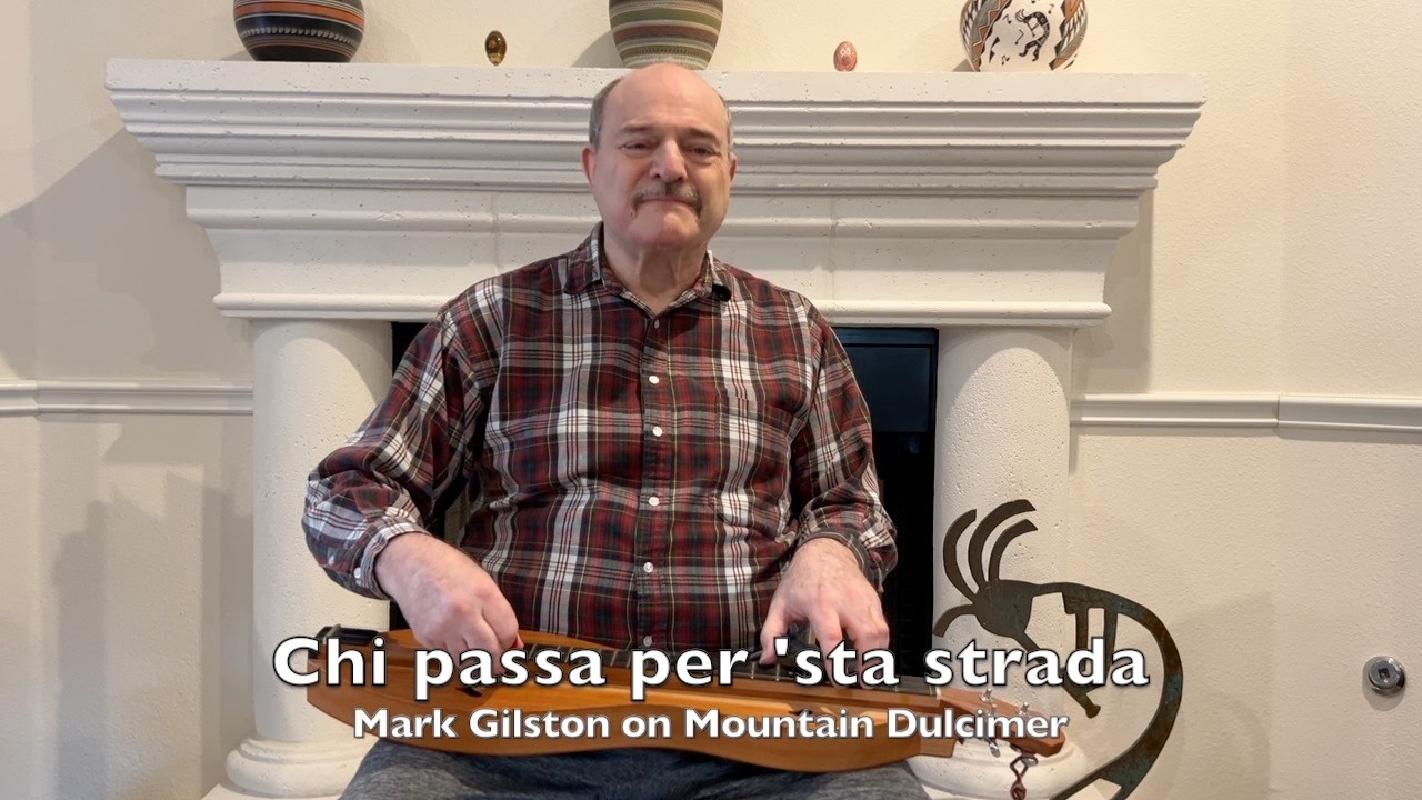 Chi passa per 'sta strada - Mark Gilston on mountain dulcimer