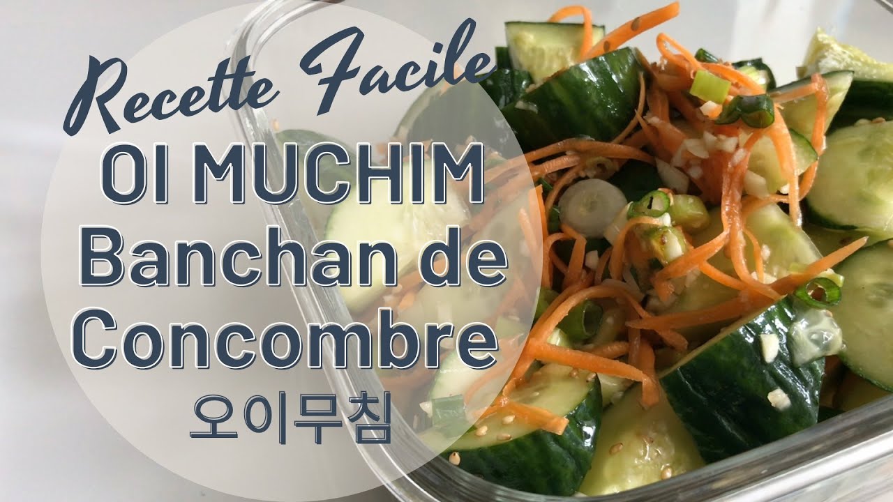 Recette de banchan de concombre - 오이무침 - Oi Muchim - Banchan rapide - HeyLittleJean