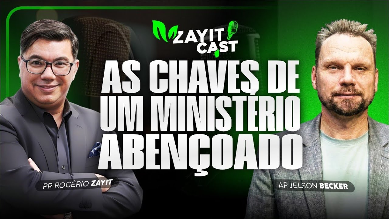 AS CHAVES DE UM MINISTÉRIO ABENÇOADO - APÓSTOLO JELSON BECKER E APÓSTOLA LILIAN FEITOSA