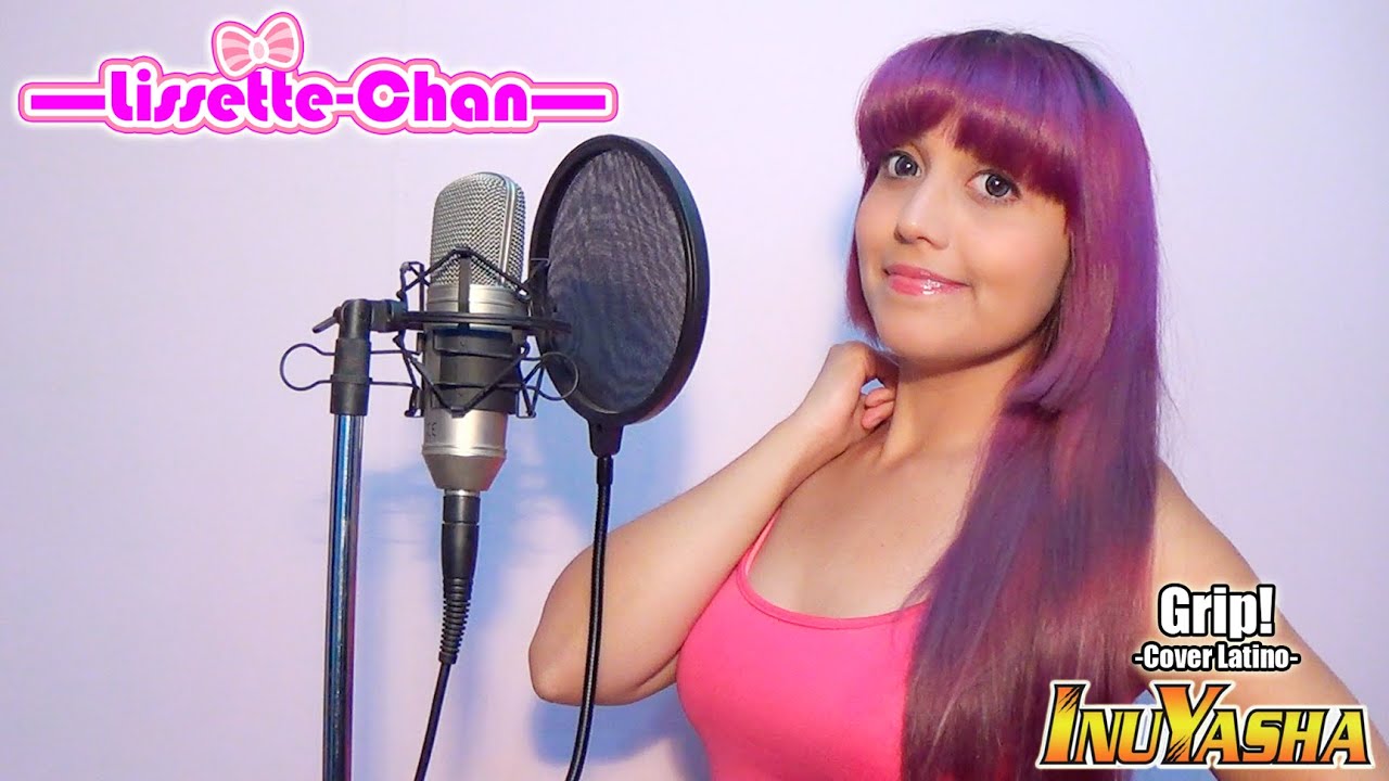 GRIP! (Inuyasha 犬夜叉 OP 4 Cover Español Latino)