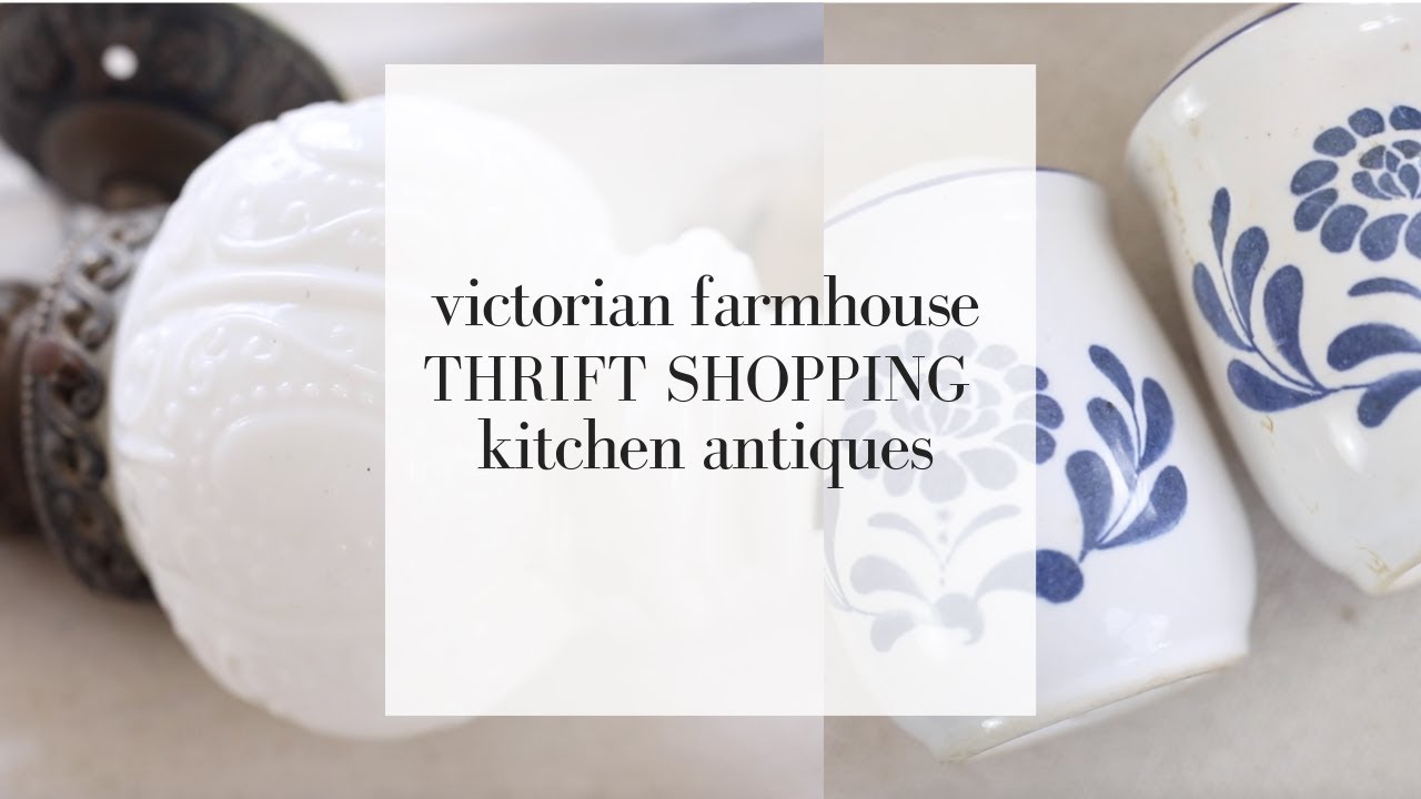 Antique Shopping for Our Kitchen Renovation | FARMHOUSE DECOR