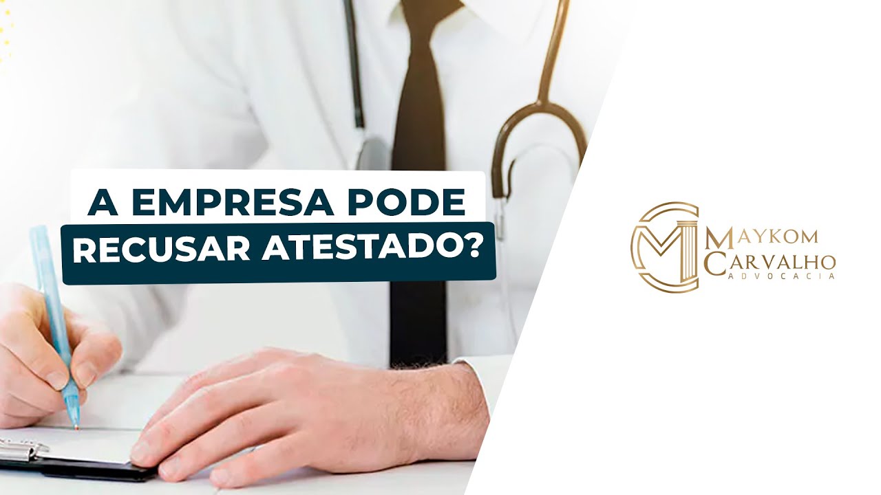 Atestado Médico pode ser Recusado pela Empresa?