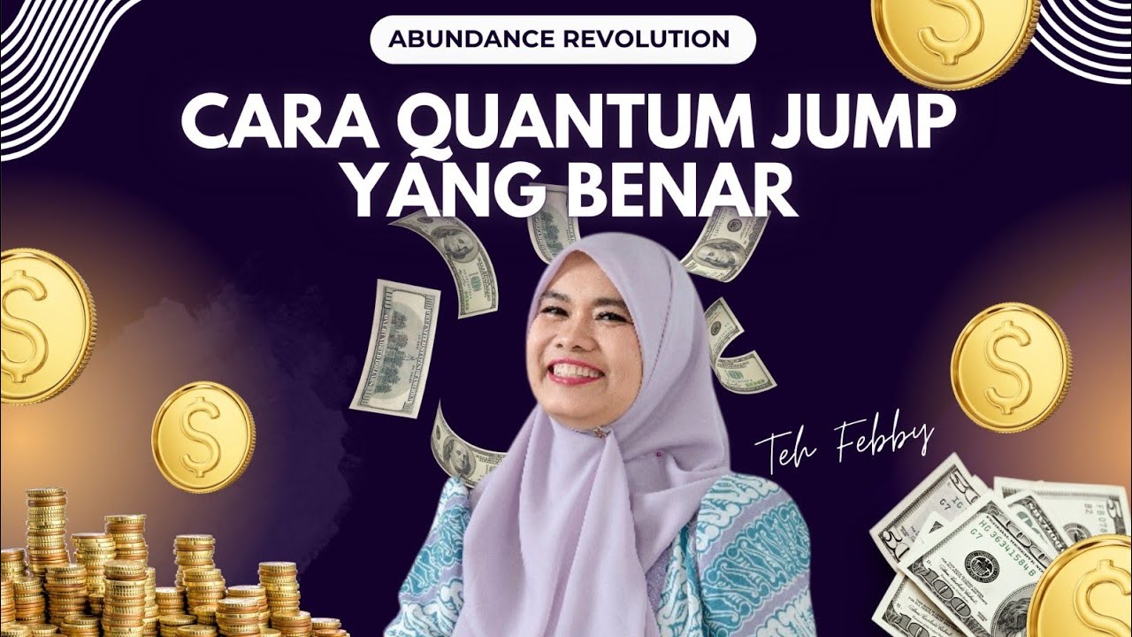 TEH FEBBY: CARA QUANTUM JUMP YANG BENAR