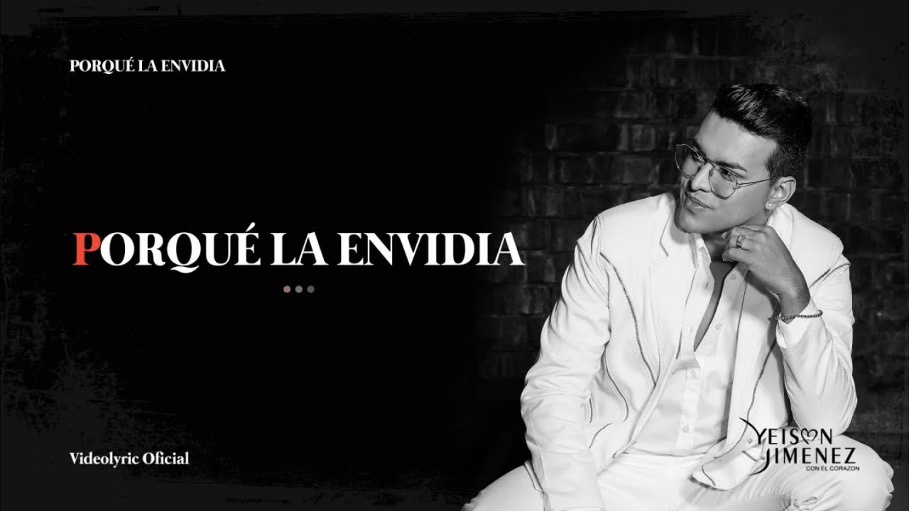 Yeison Jimenez - Porqu&eacute; la envidia (Letra Oficial)