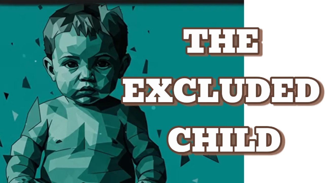The Psychology of the Excluded Child