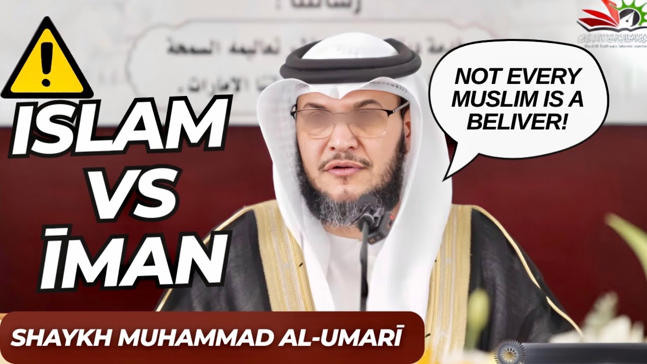 The Difference Between Islam & Īman || Shaykh Muhammad Bin Ghalib Al-Umarī