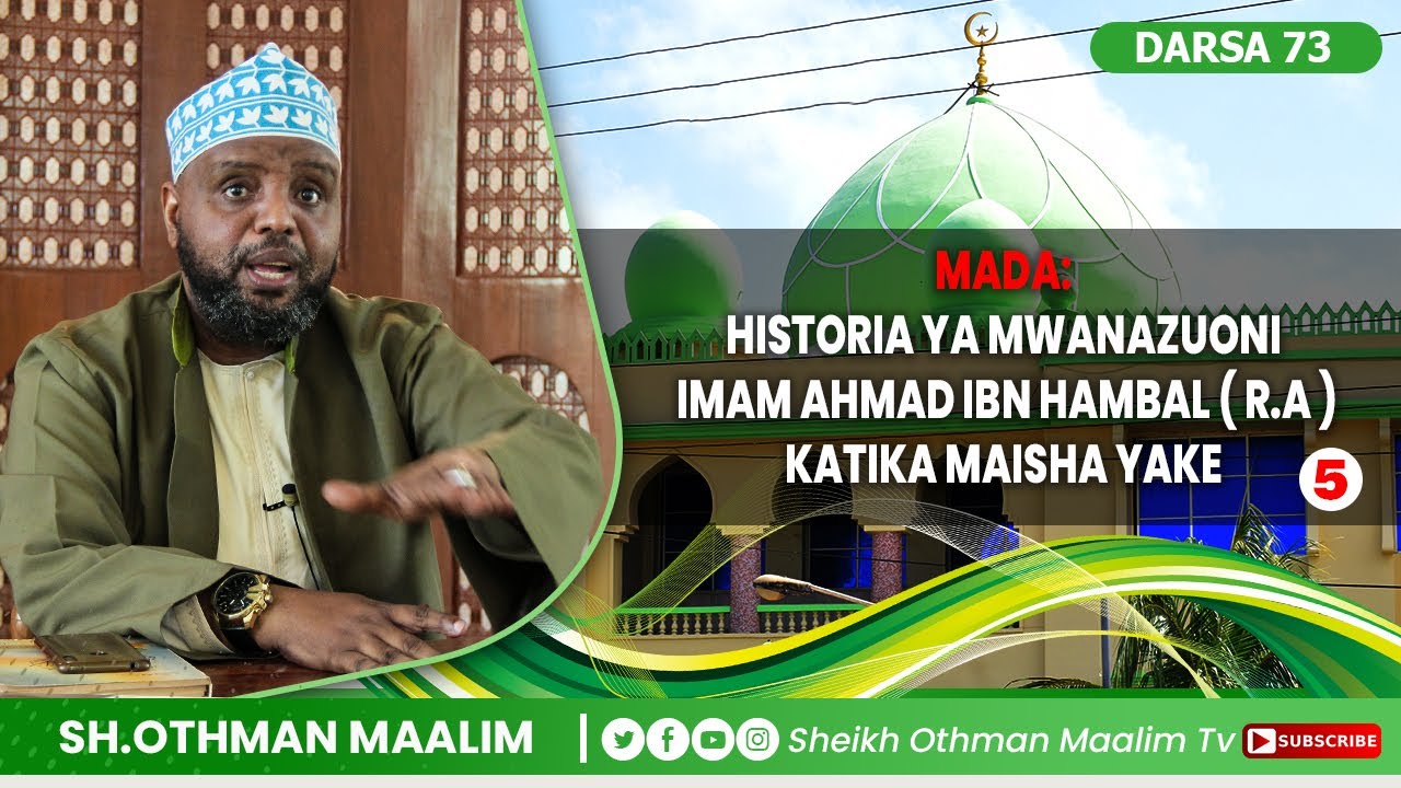 @SHEIKH OTHMAN MAALIM TV : HII HAPA HISTORIA YA IMAM AHMAD IBN HAMBAL ( R. A ) EP 5