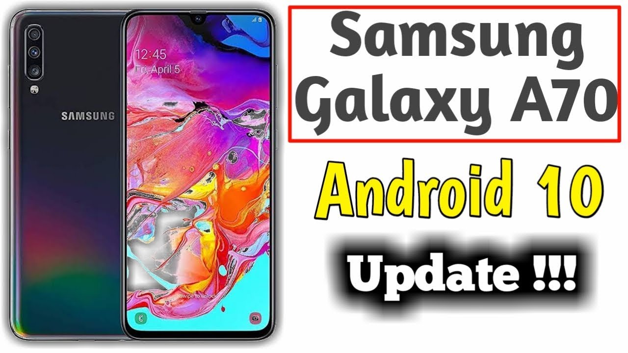 Samsung Galaxy A70 Android 10 Update !!!