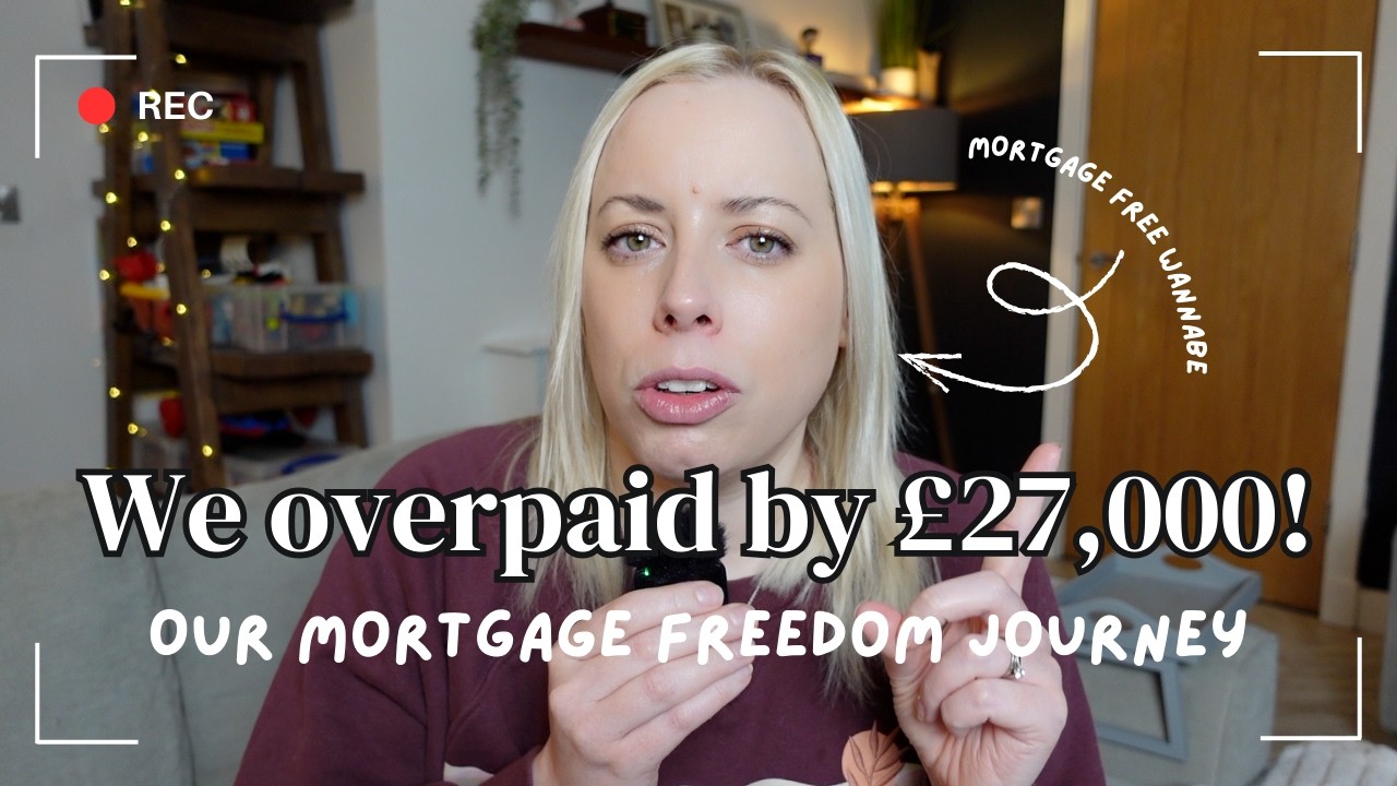 WE OVERPAID OUR MORTGAGE BY OVER £27,000! Our mortgage freedom journey | Budgeting UK mum!