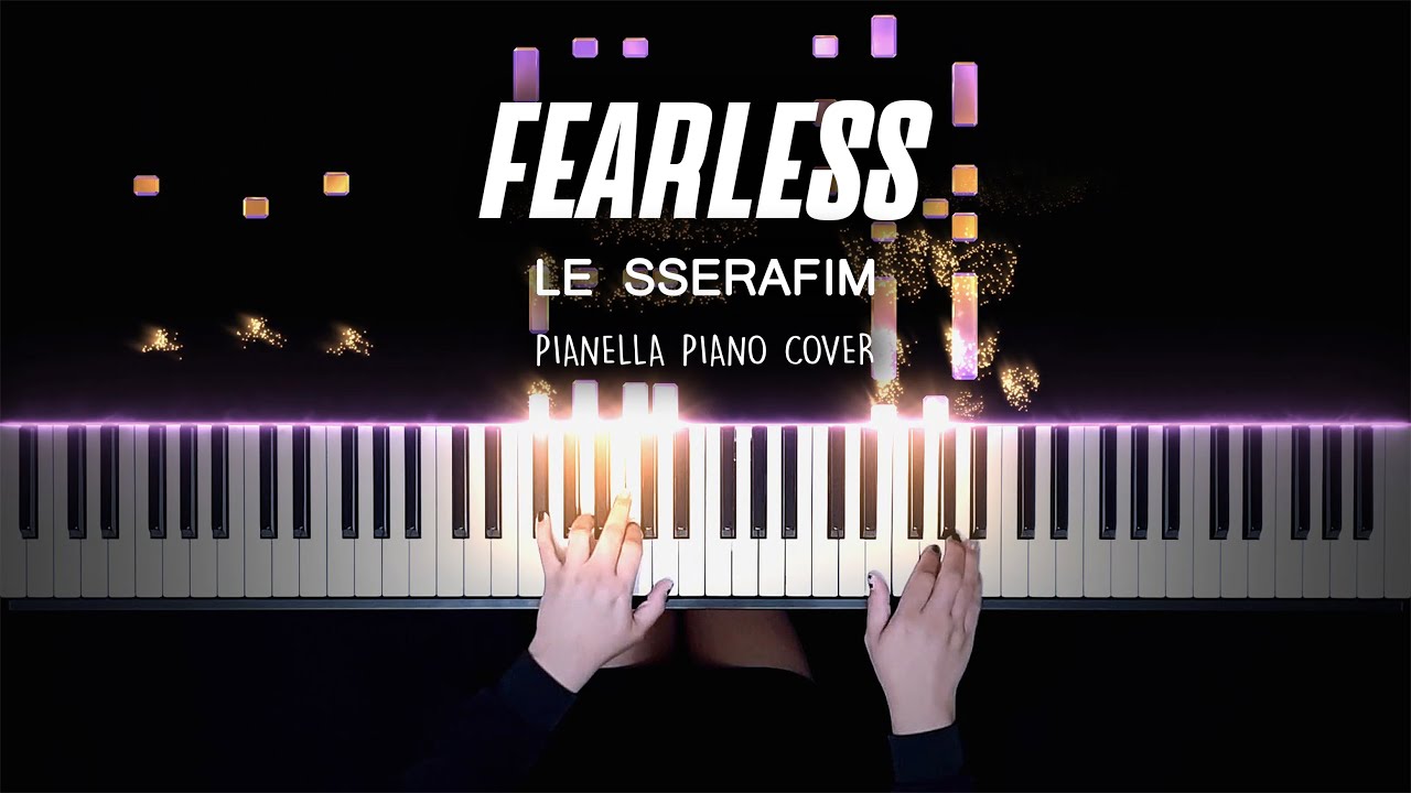 LE SSERAFIM - FEARLESS | Piano Cover by Pianella Piano