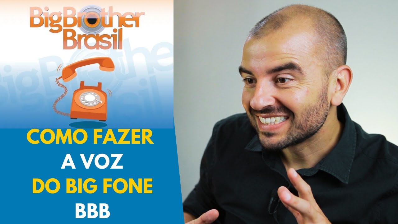 Use a Voz do Big Fone do BBB em Seus V&iacute;deos. Aprenda a fazer o efeito pelo computador e pelo celular