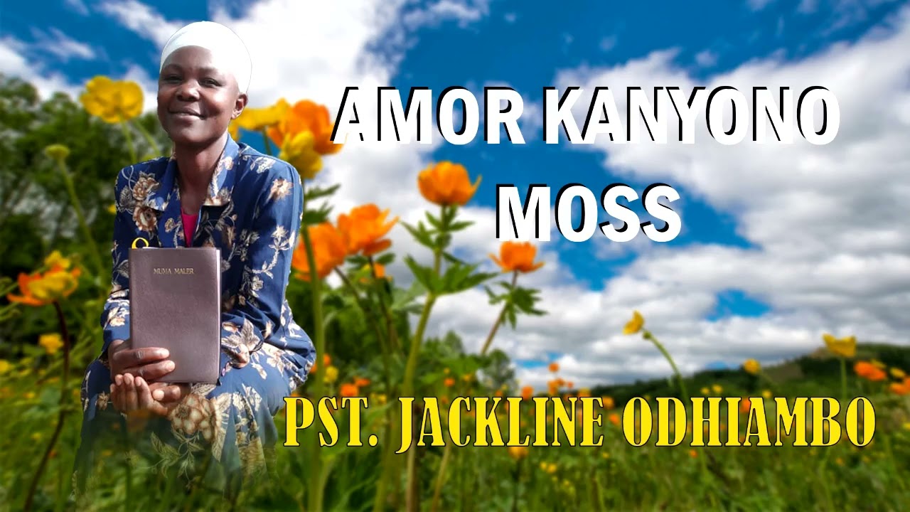 Pst.  JACKLINE ODHIAMBO ][ AMOR KANYONO MOSS ][ official audio
