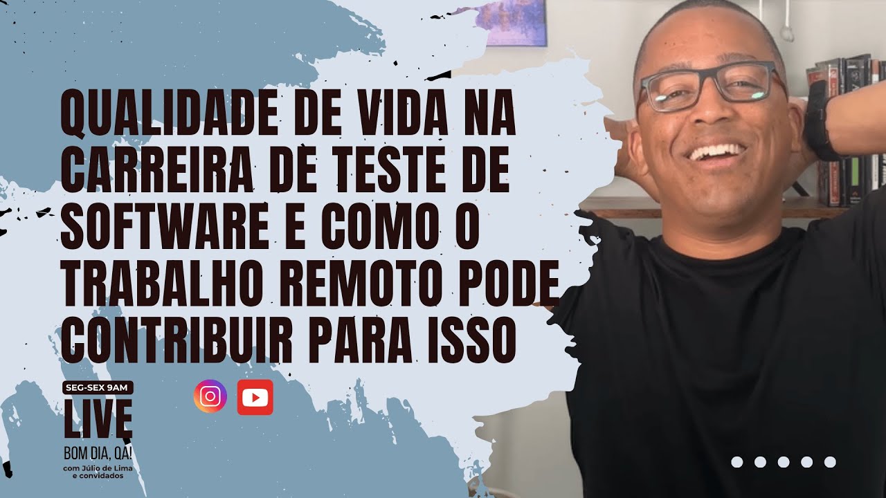 Qualidade de vida na carreira de QA e como o trabalho remoto pode contribuir para isso