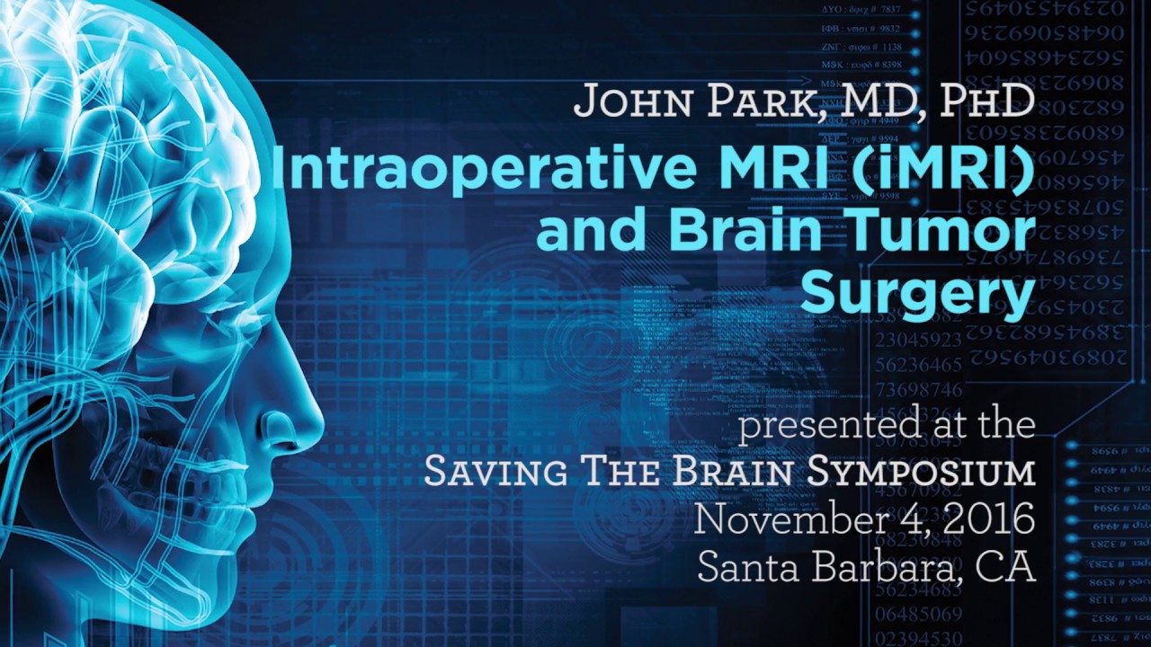 Intraoperative MRI (iMRI) and Brain Tumor Surgery - Saving The Brain 2016