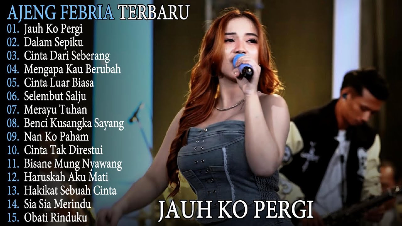 AJENG FEBRIA JAUH KO PERGI lagu dangdut kompilasi full album YUHU KOPLO!