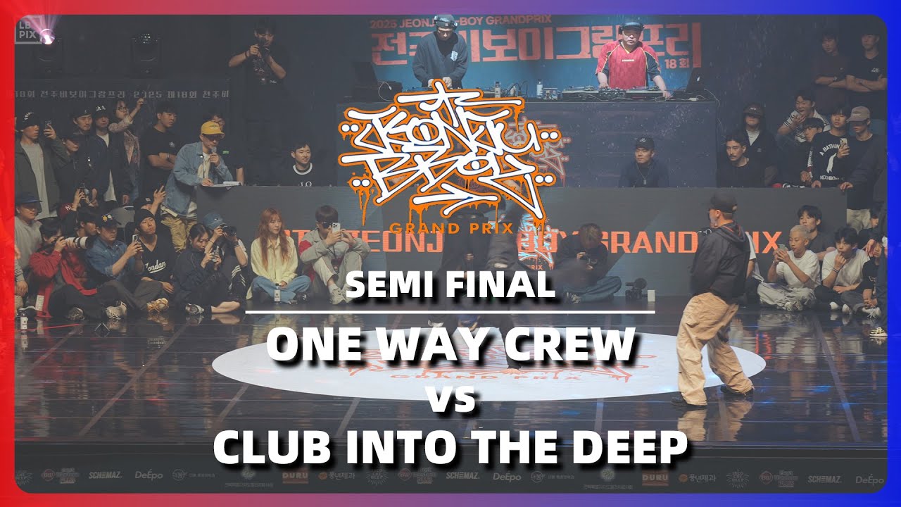 ONE WAY CREW vs CLUB INTO THE DEEP | SEMI @ 2025 JEONJU B-BOY GRAND PRIX